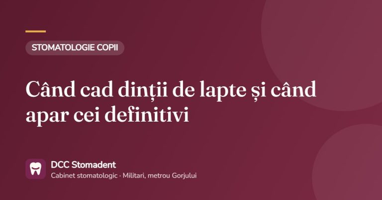 Când cad dinții de lapte și când apar cei definitivi – DCC Stomadent