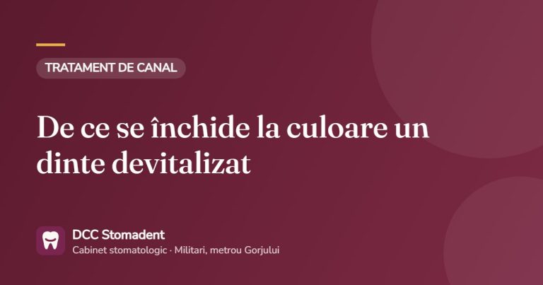De ce se închide la culoare un dinte devitalizat – DCC Stomadent