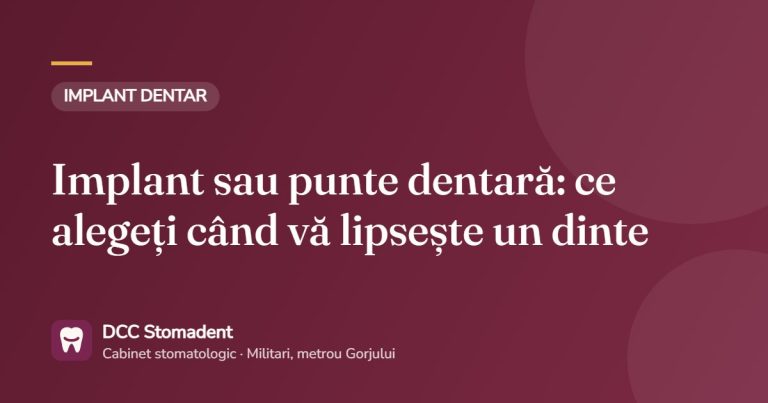 Implant sau punte dentară: ce alegeți când vă lipsește un dinte – DCC Stomadent
