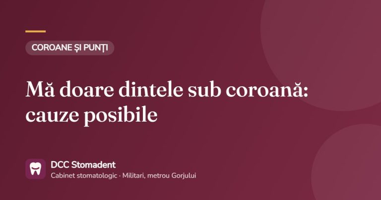 Mă doare dintele sub coroană: cauze posibile – DCC Stomadent