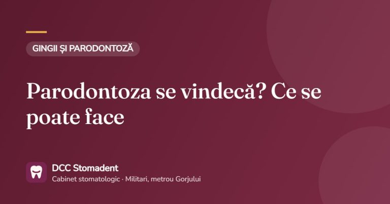 Parodontoza se vindecă? Ce se poate face – DCC Stomadent