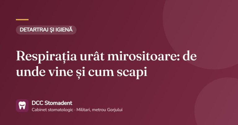 Respirația urât mirositoare: de unde vine și cum scapi – DCC Stomadent