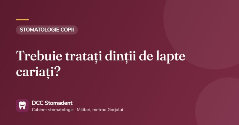 Trebuie tratați dinții de lapte cariați? – DCC Stomadent